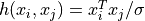 h(x_i,x_j) = x_i^Tx_j/\sigma