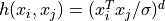 h(x_i,x_j) = (x_i^Tx_j/\sigma)^d