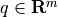 q \in
\mathbf{R}^m