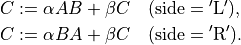 C & := \alpha AB + \beta C \quad (\mathrm{side} = \mathrm{'L'}), \\
C & := \alpha BA + \beta C \quad (\mathrm{side} = \mathrm{'R'}).