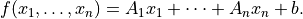 f(x_1,\ldots,x_n) = A_1 x_1 + \cdots + A_n x_n + b.